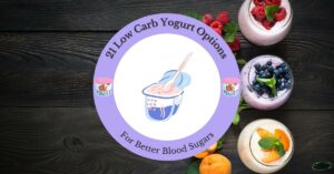 Featured image stating 21 Low Carb Yogurt Options for Better Bloor Sugars with a yogurt and wood panel background image.