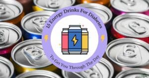 Featured Image for 15 Energy Drinks for Diabetes